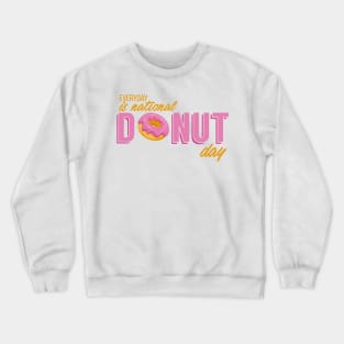 Everyday is National Donut Day Crewneck Sweatshirt